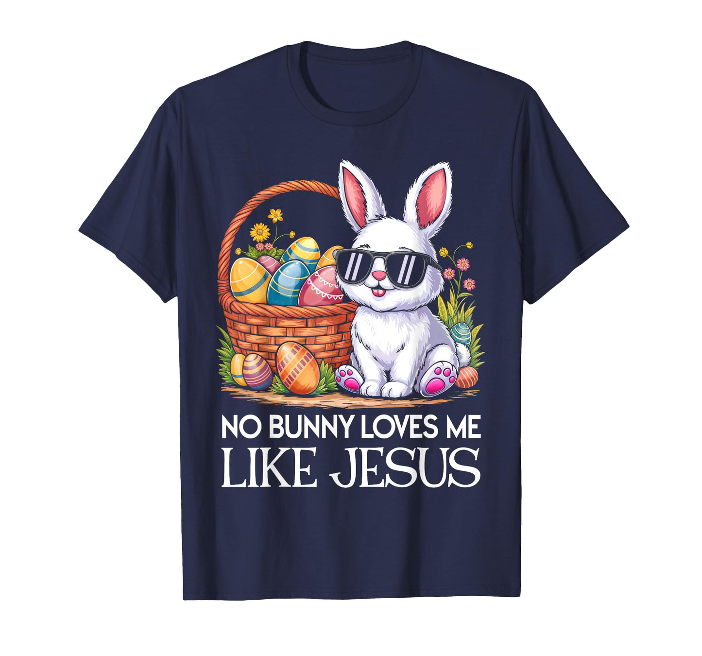 No Bunny Loves Me Like Jesus Religious Easter Day Christians T-Shirt