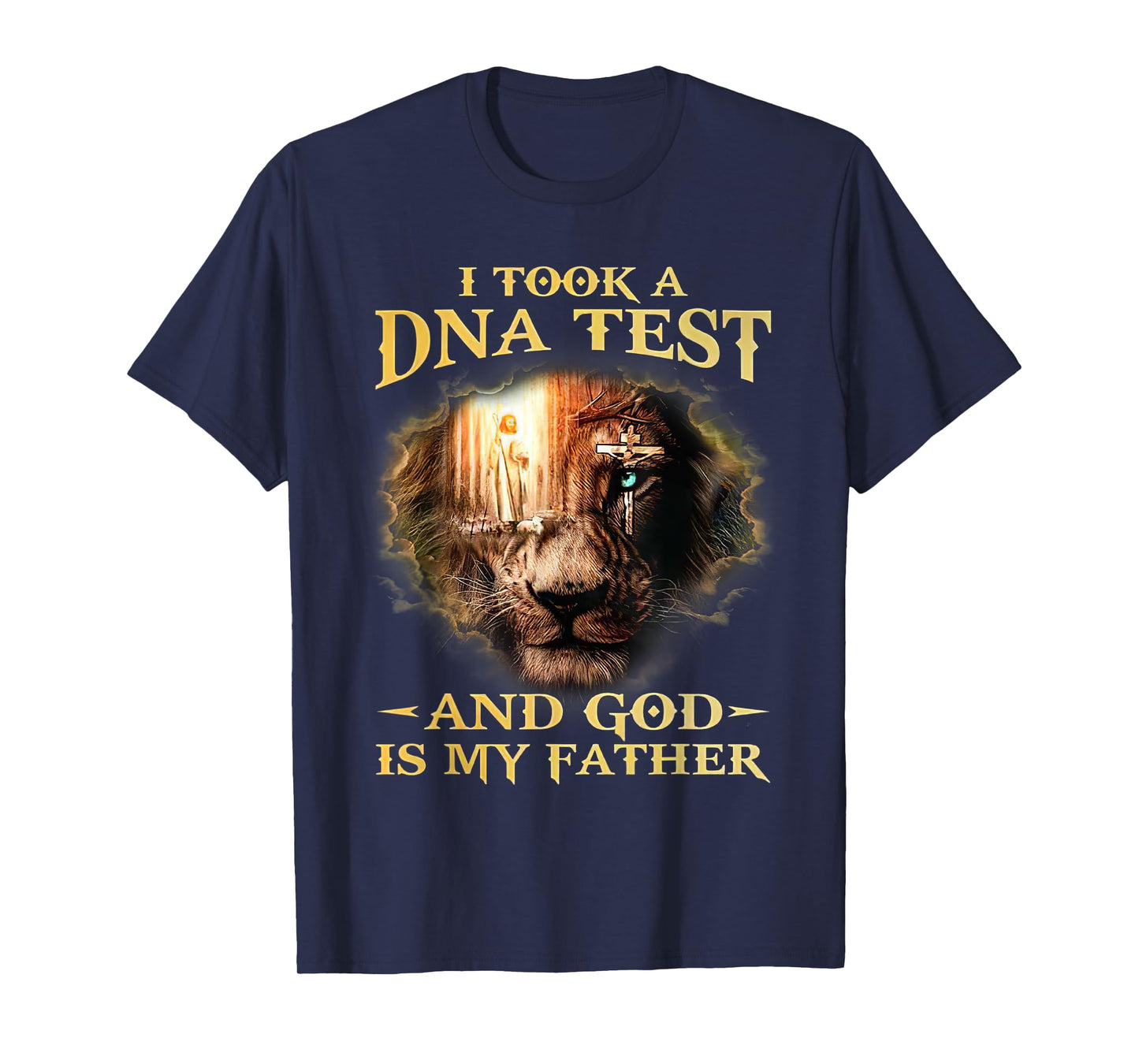 I Took A DNA Test And God Is My Father Lion Jesus Christian T-Shirt