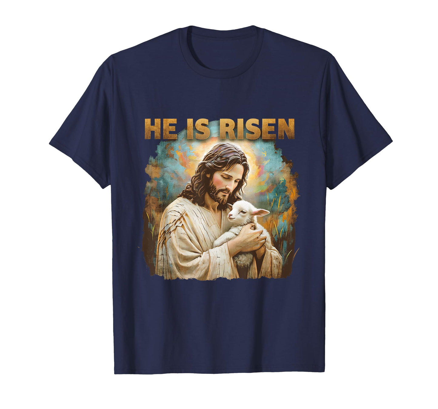 Jesus The Lamb Of God Happy Easter Christian He Is Risen T-Shirt
