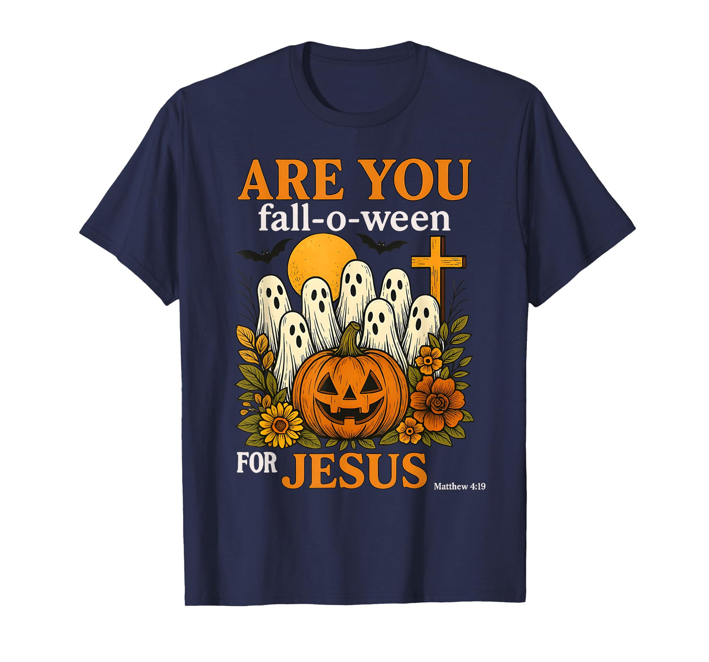 are You Fall-O-Ween Jesus Christian Halloween Ghost Pumpkin T-Shirt