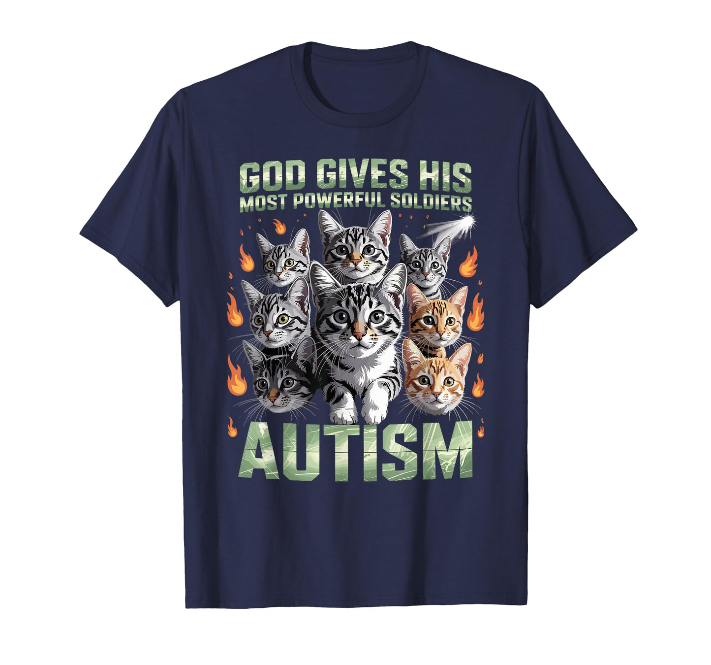 God Gives His Most Powerful Soldiers Autism Funny Cats Meme T-Shirt