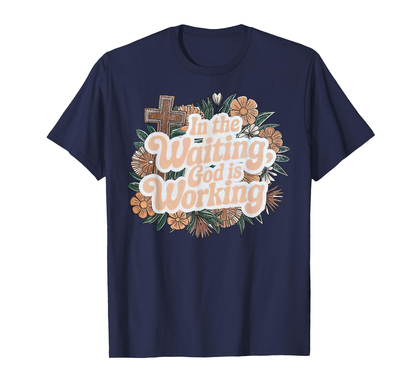 In The Waiting God Is Working Boho Foral Christian Girl T-Shirt