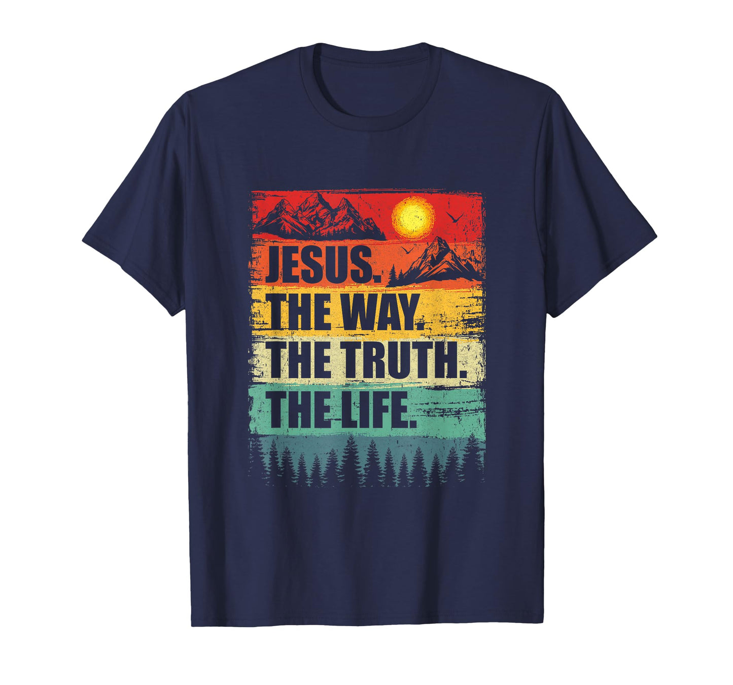 Jesus The Way Truth Life Women Men Kids Christian Worship T-Shirt