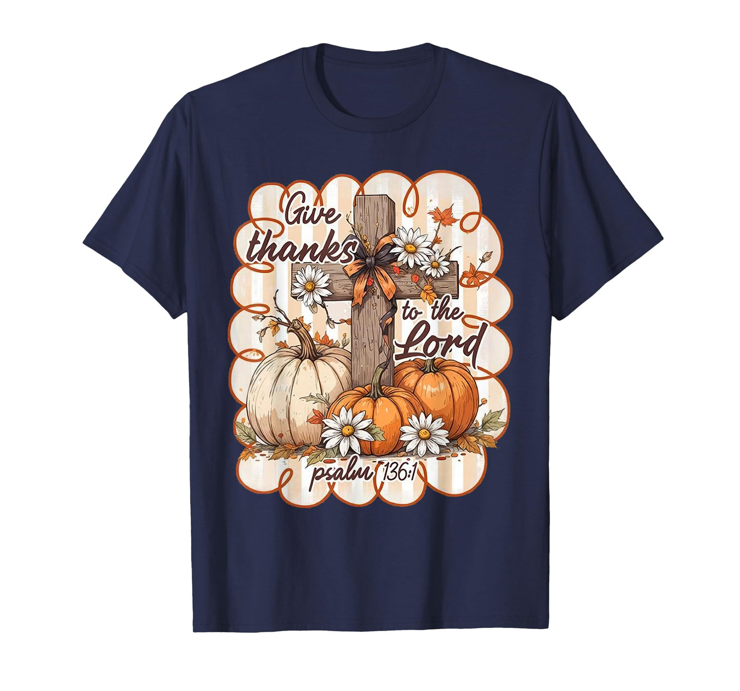 Give Thanks to The Lord Fall Christian Pumpkin Autumn T-Shirt