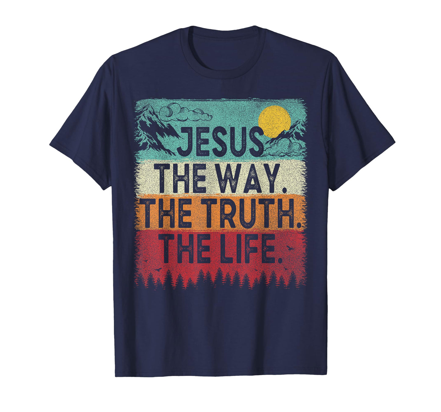 Jesus The Way The Truth The Life Christian Retro Vintage T-Shirt