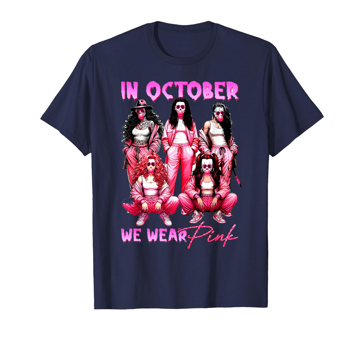 In October We Wear Pink Horror Breast Cancer Awareness Meme T-Shirt