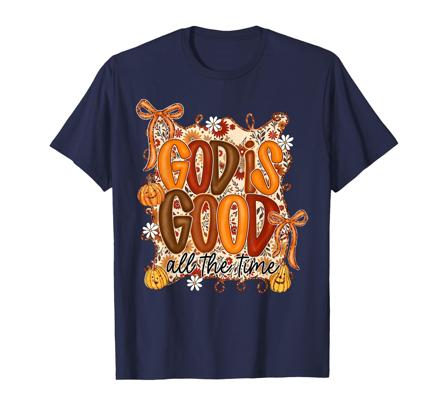 Good is Good All The Time Coquette Bow Thanksgiving Fall T-Shirt