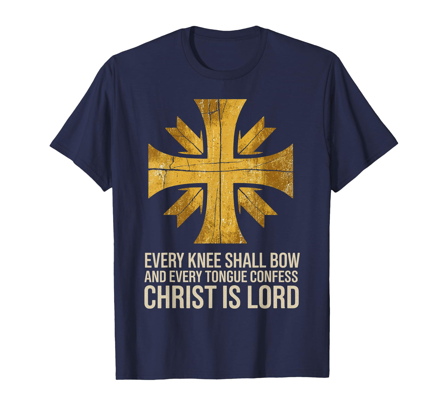 Every Knee Shall Bow Christ is Lord Bible Verse Cross T-Shirt
