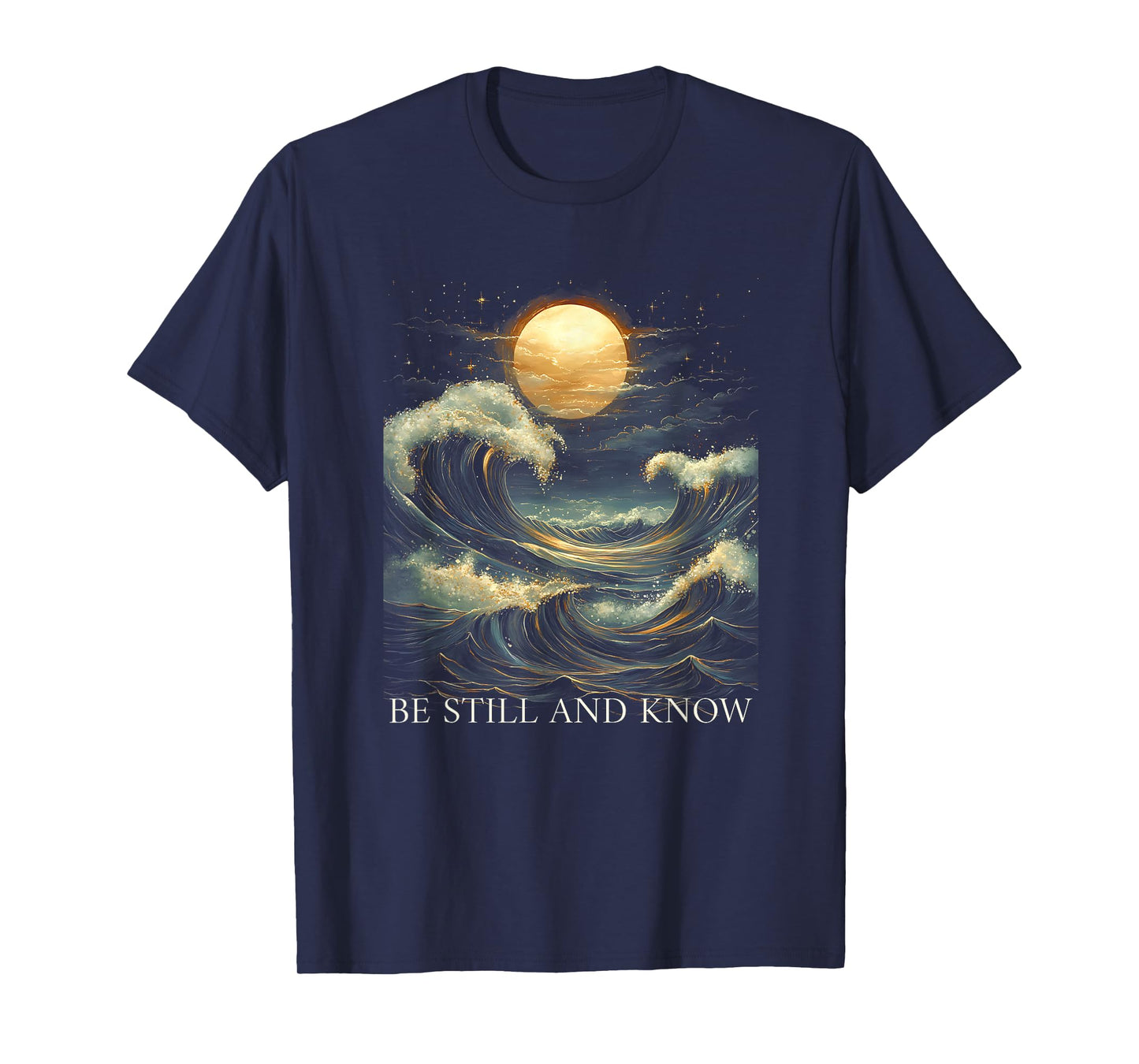 Be Still and Know Bible Faith Christian Blue Wave Full Moon T-Shirt