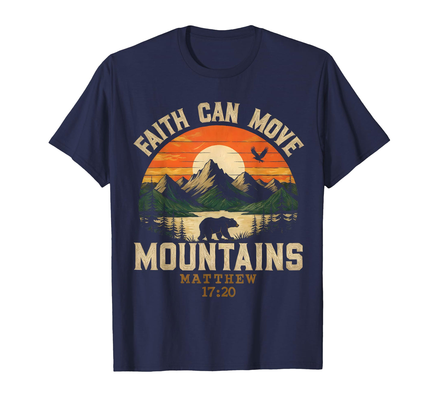 Faith Can Move Mountains for Mens Womens Kids Christian T-Shirt