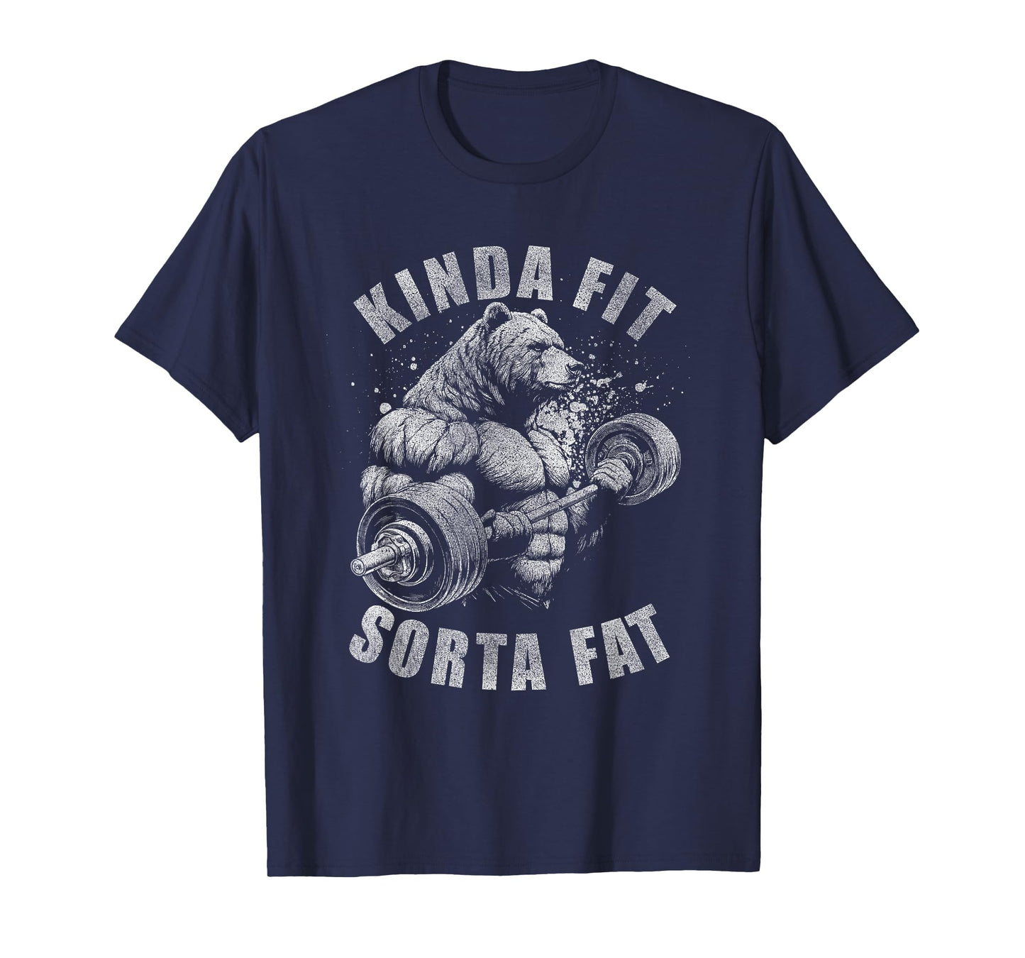 Kinda Fit Sorta Fat Funny Gym Bear Weightlifting Workout T-Shirt
