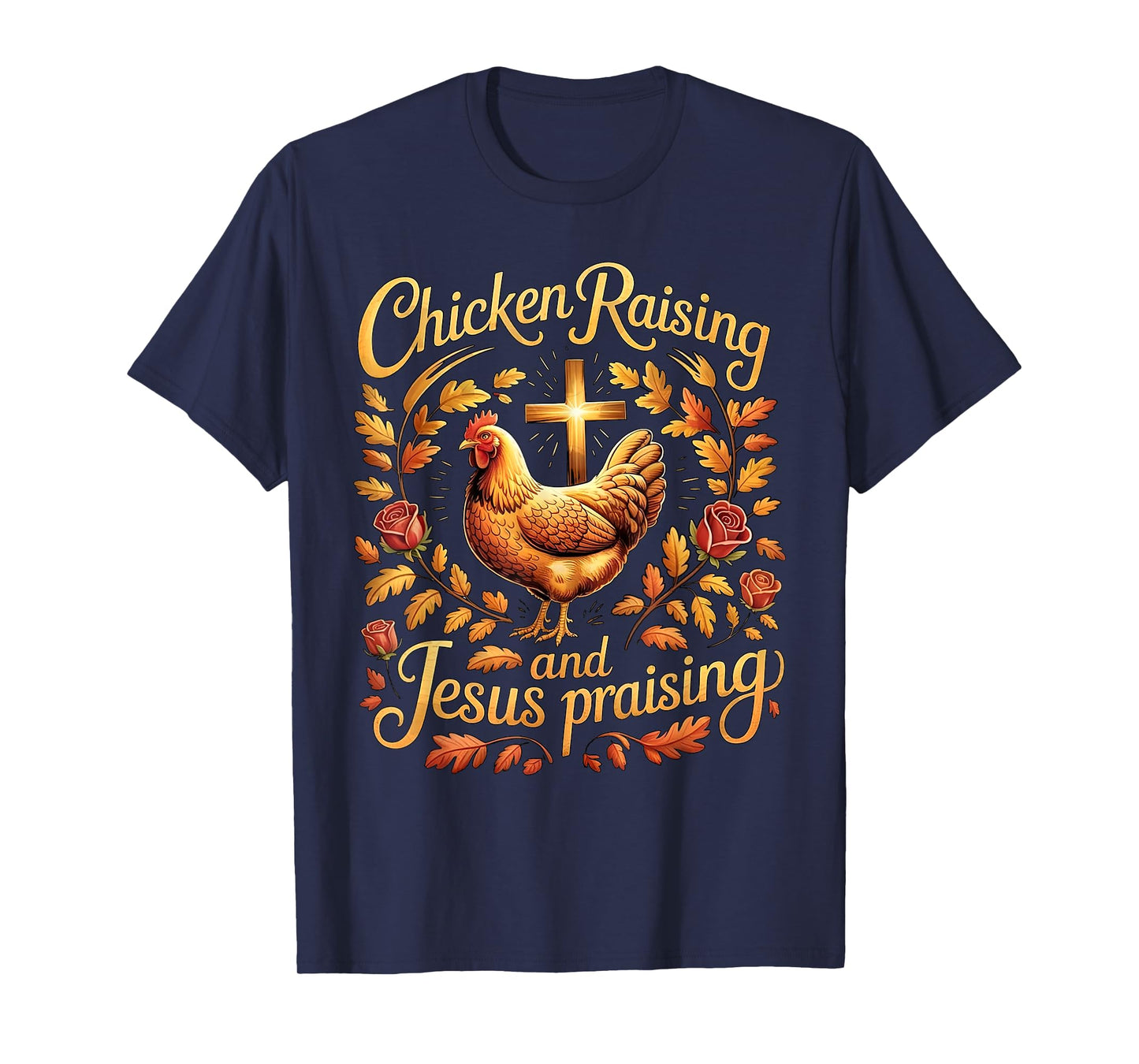 Vintage Chicken Raising And Jesus Praising Quote T-Shirt