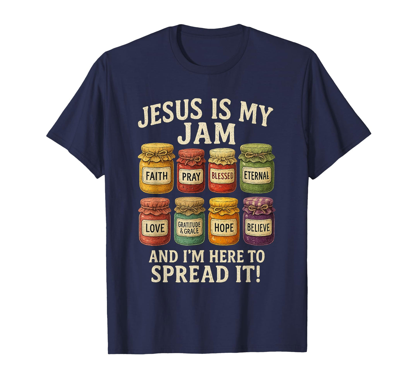 Jesus is My Jam and Im Here to Spread Christian Bible Verse T-Shirt