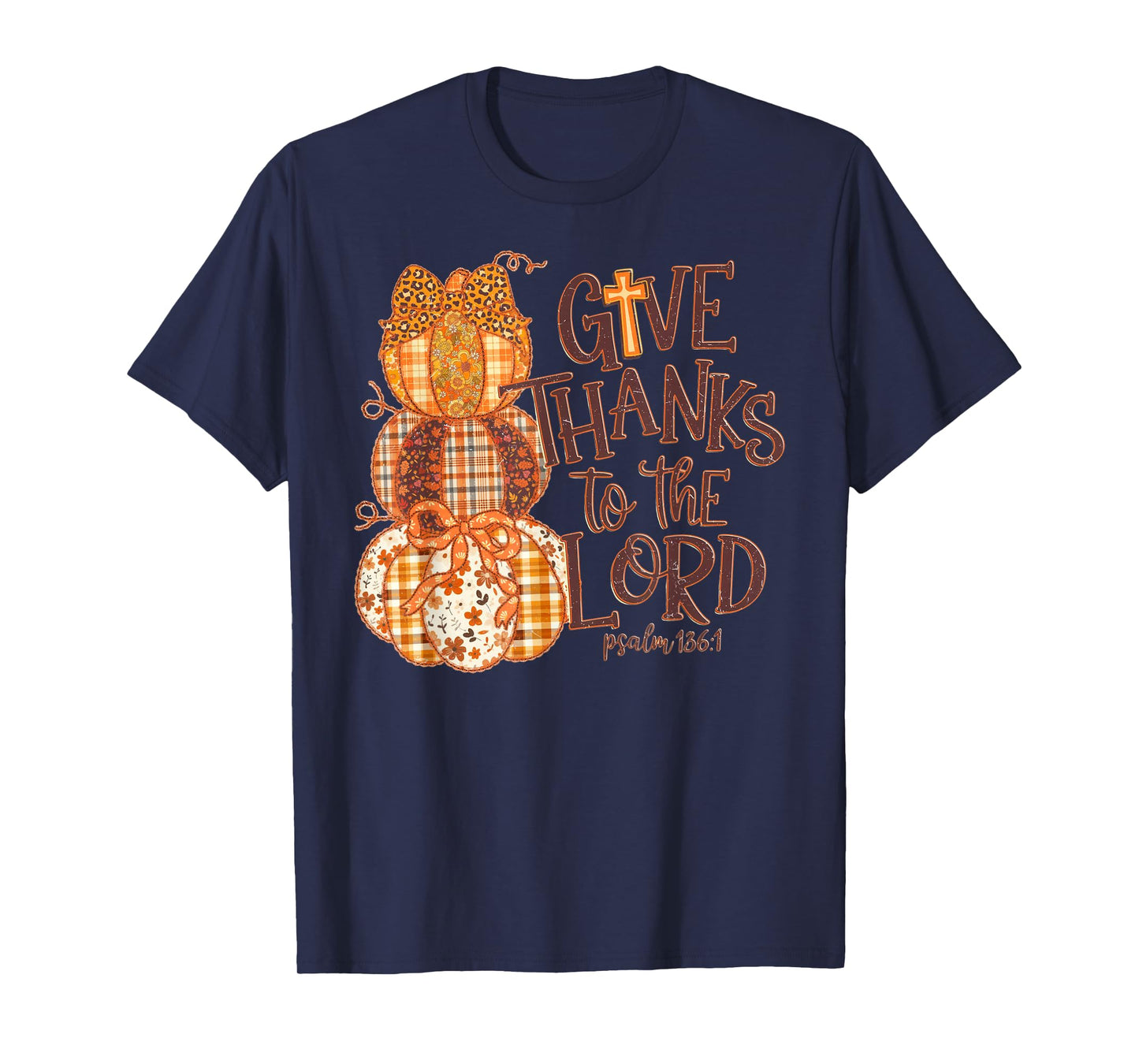 Give Thanks to The Lord Pumpkin Fall Christian Thanksgiving T-Shirt