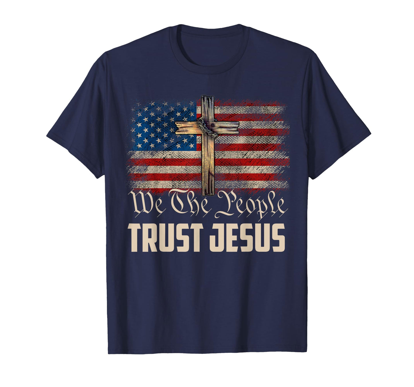 We The People Trust In Jesus - Christian Patriotic USA Flag Women Men T-Shirt