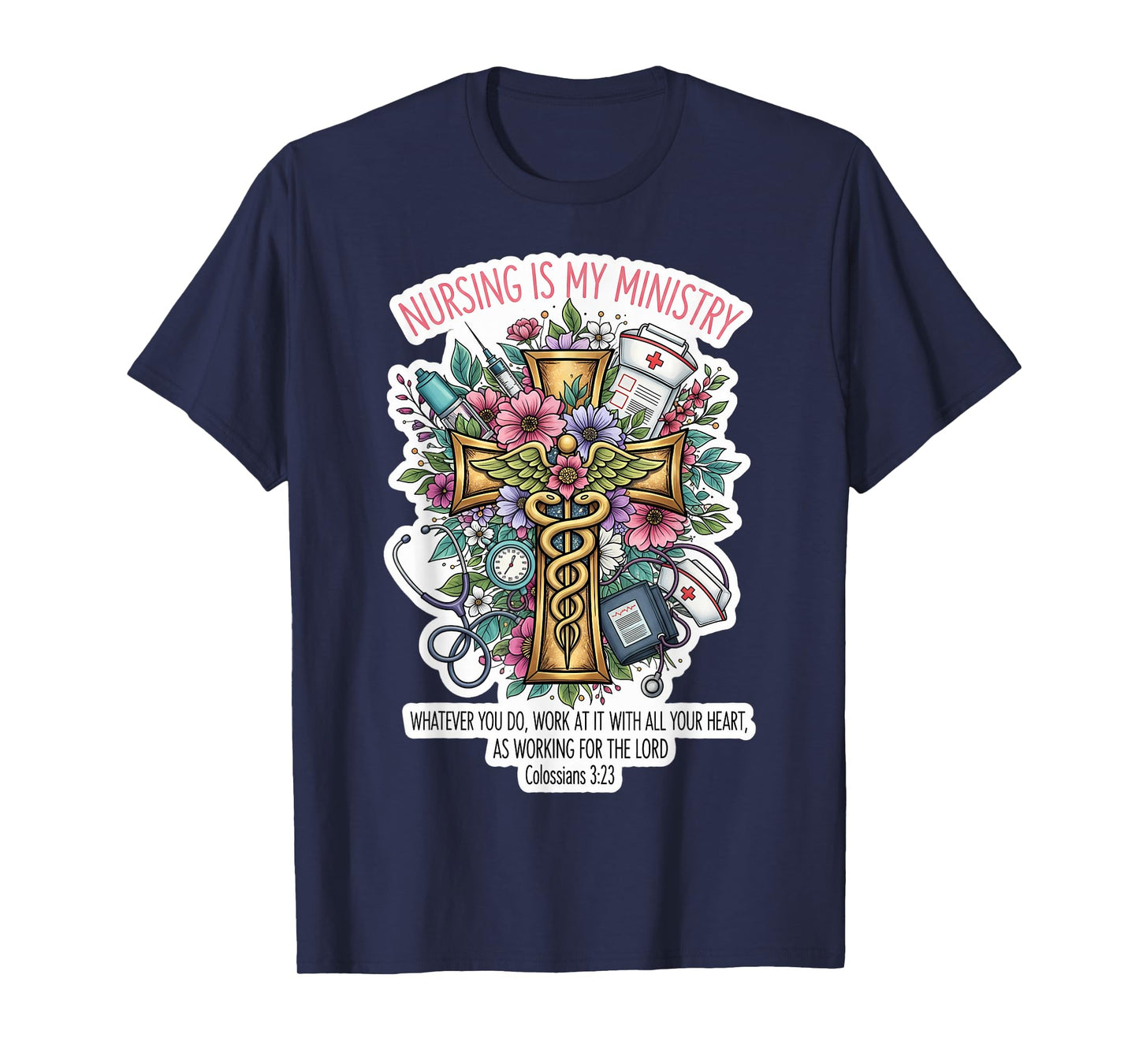 Christian Nurse Nursing is My Ministry Floral Bible Verse T-Shirt