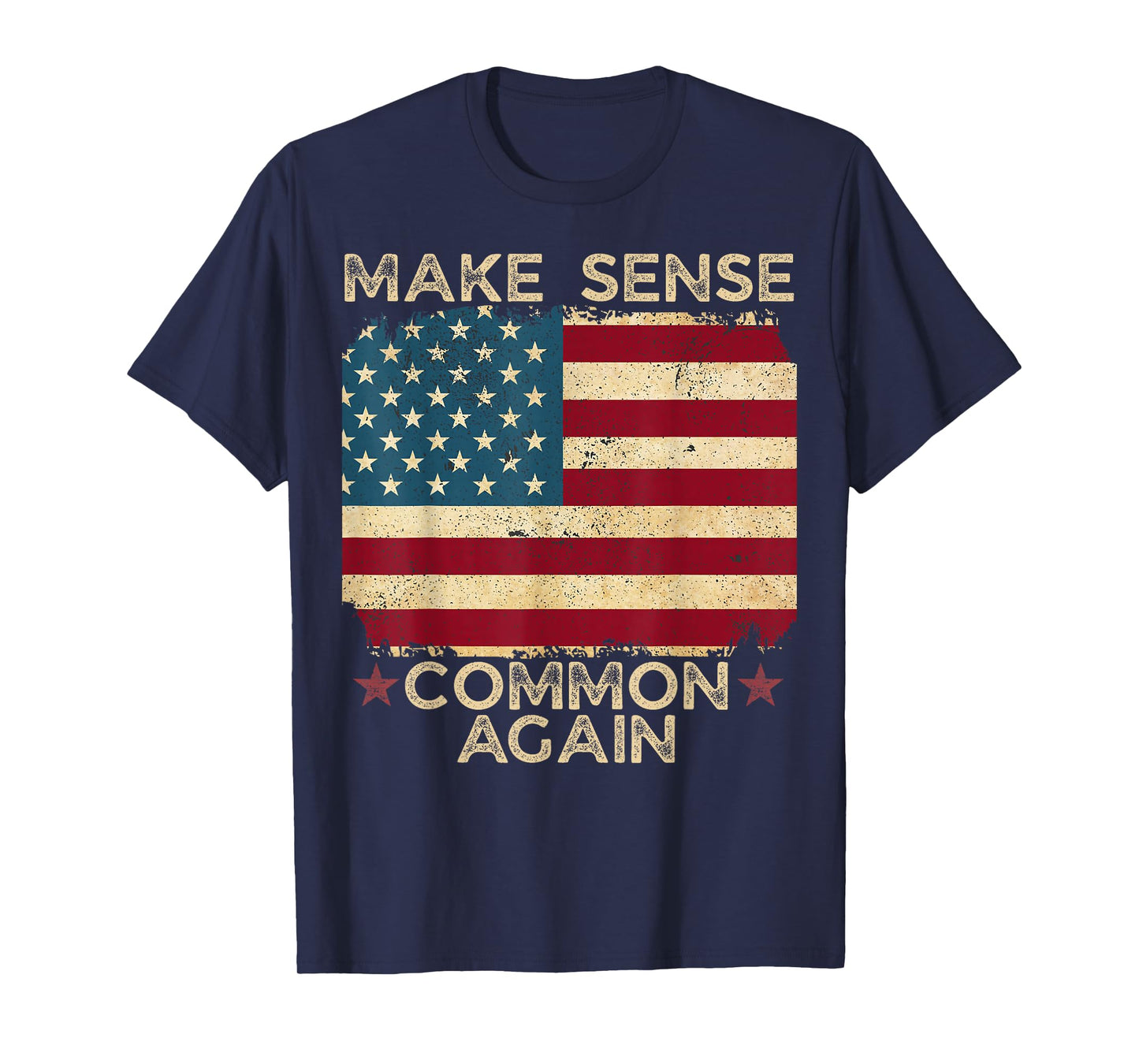 Make Sense Common Again Bold Political Sarcastic Quote T-Shirt