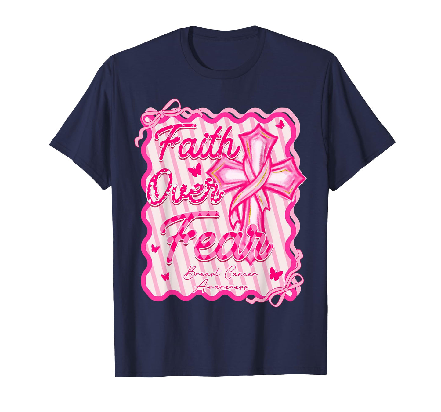 Faith Over Fear Breast Cancer Awareness Pink Coquette Christ T-Shirt