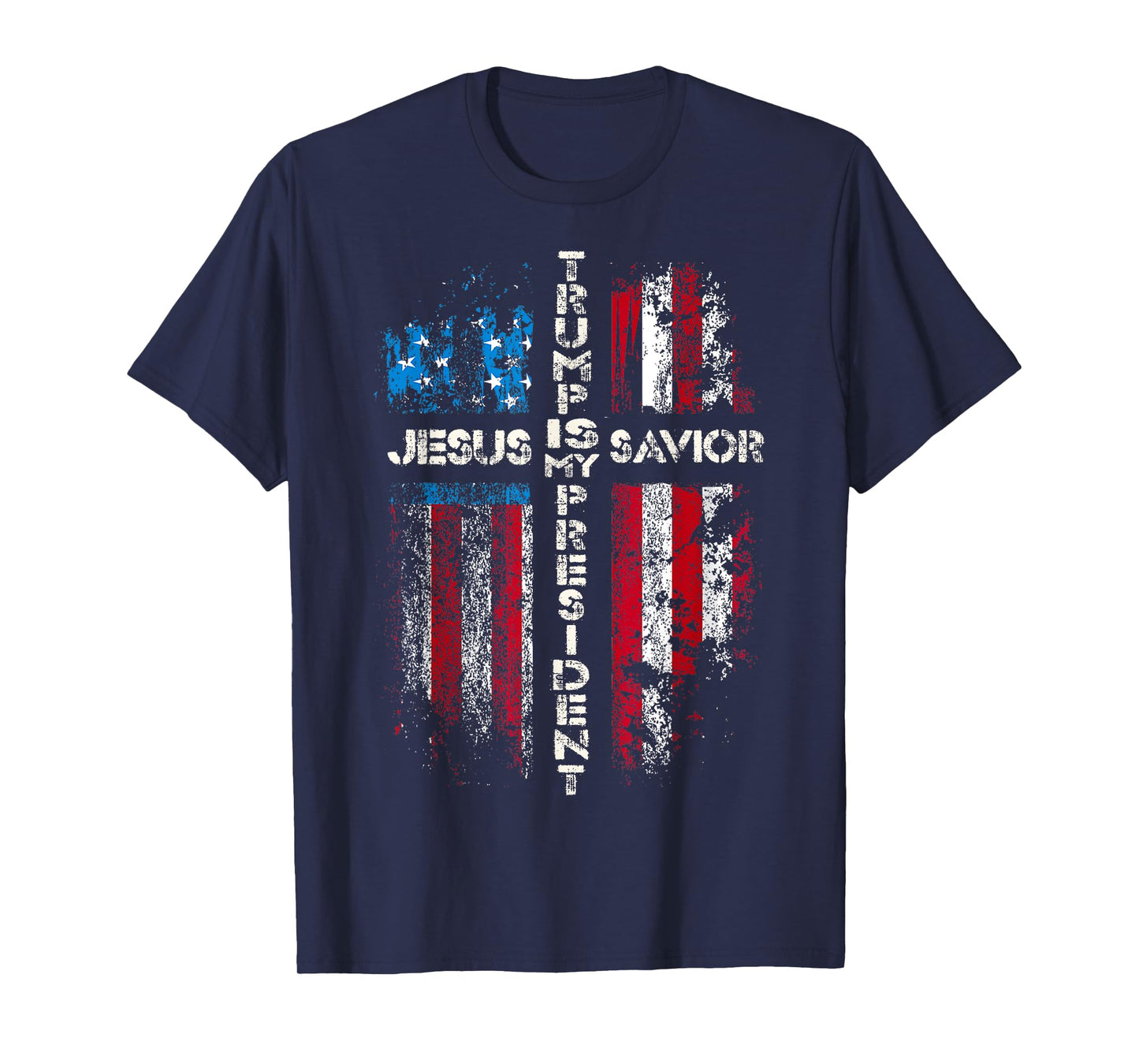 Jesus Is My Savior Trump Is My President 2024 USA Flag Cross T-Shirt