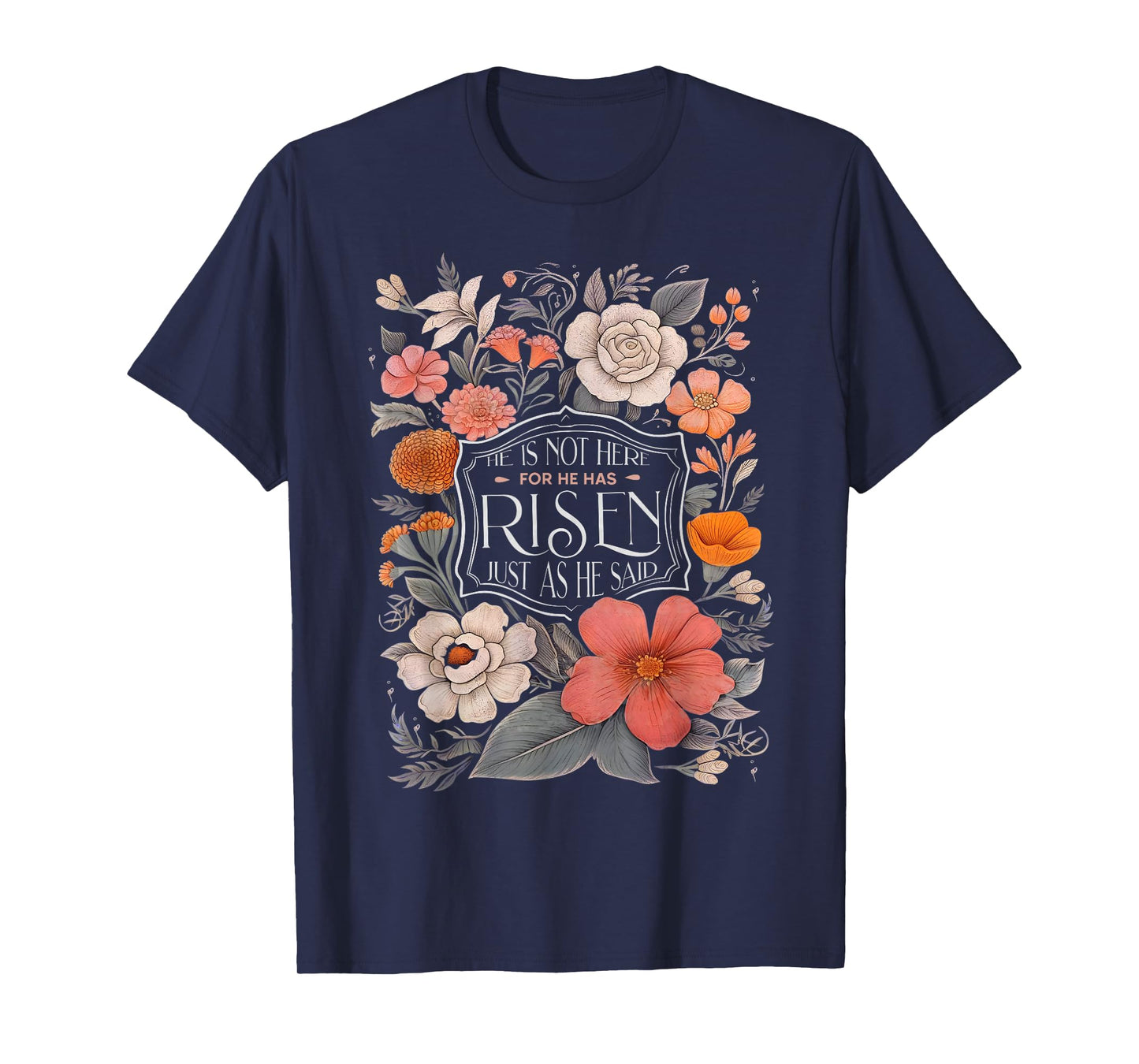 He is Risen He Is Not Here Easter Day Christian Jesus Floral T-Shirt