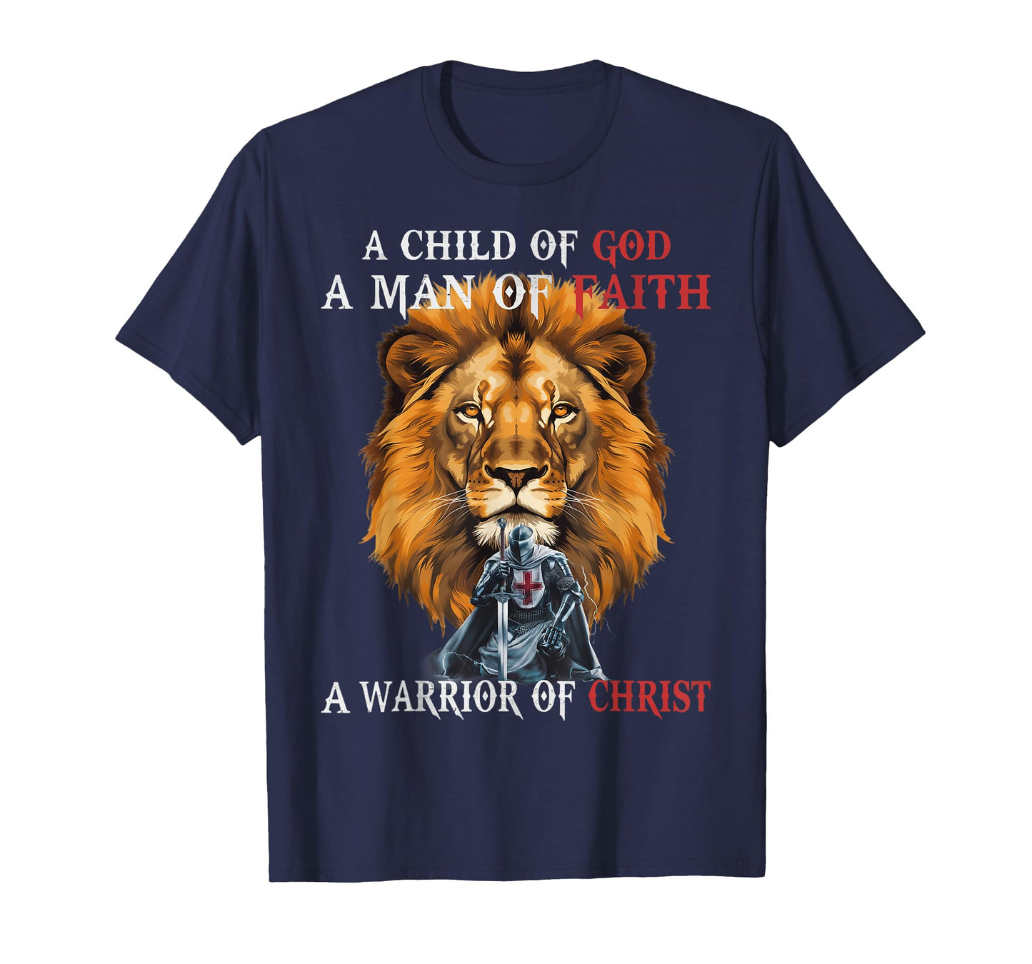 Knight Templar I Am A Man Of Faith A Warrior Of Christ Lion T-Shirt