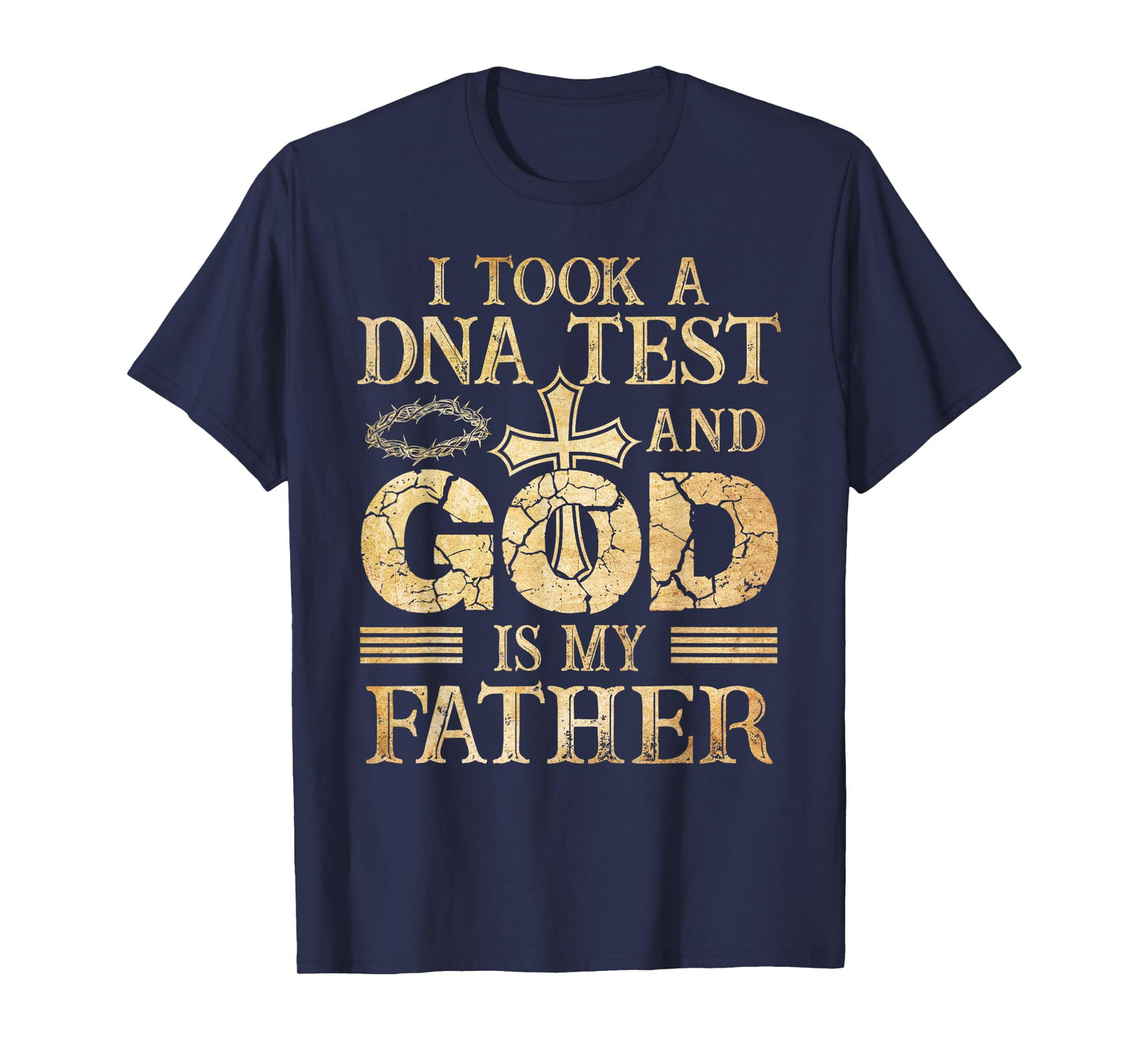 Jesus DNA Test God is My Father Christians Faith T-Shirt