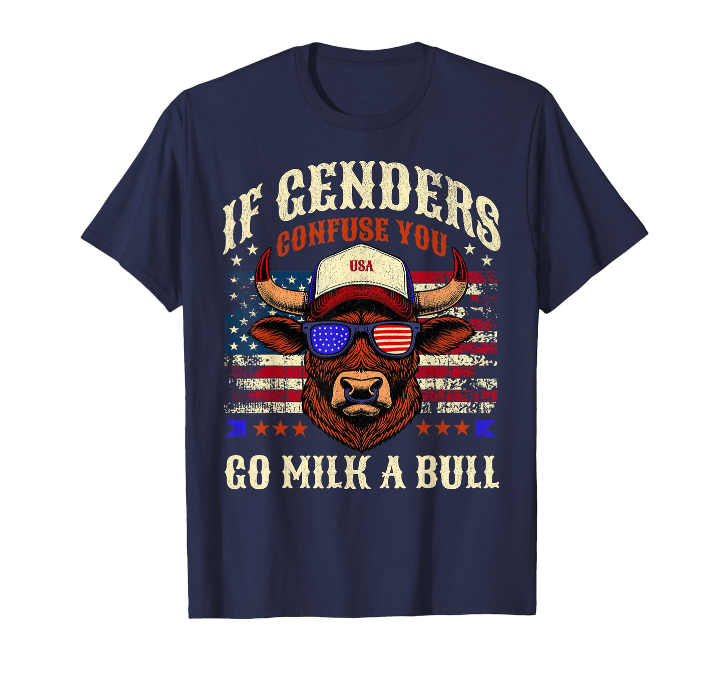 If Genders Confuse You Go Milk A Bull Funny Us Bulll Quote T-Shirt