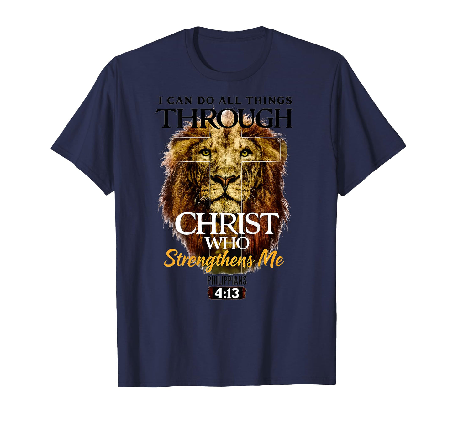 Can Do All Things Through Christ Philippians 4:13 Christian T-Shirt
