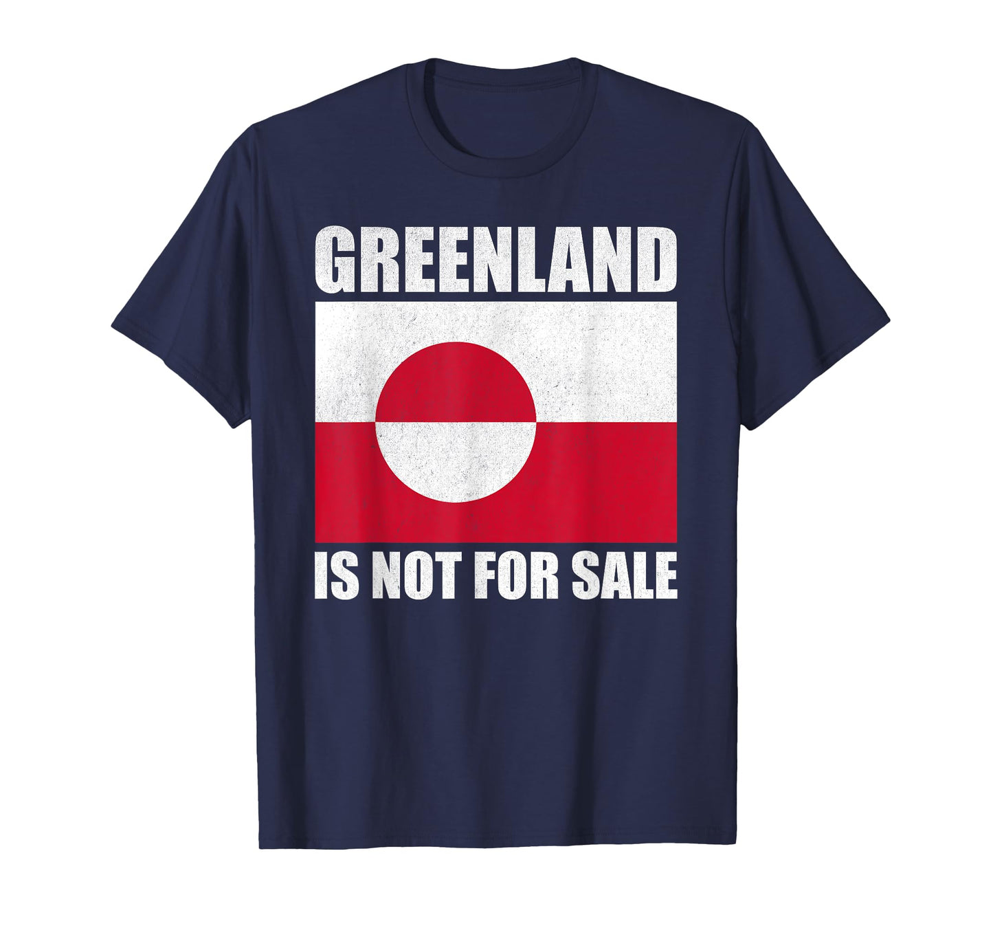 Greenland is not for sale, distressed greenland flag protest T-Shirt