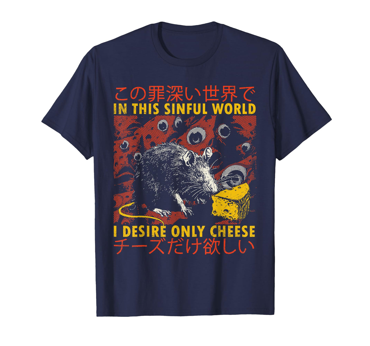 In This Sinful World I Desire Only Cheese Rat Japanese T-Shirt