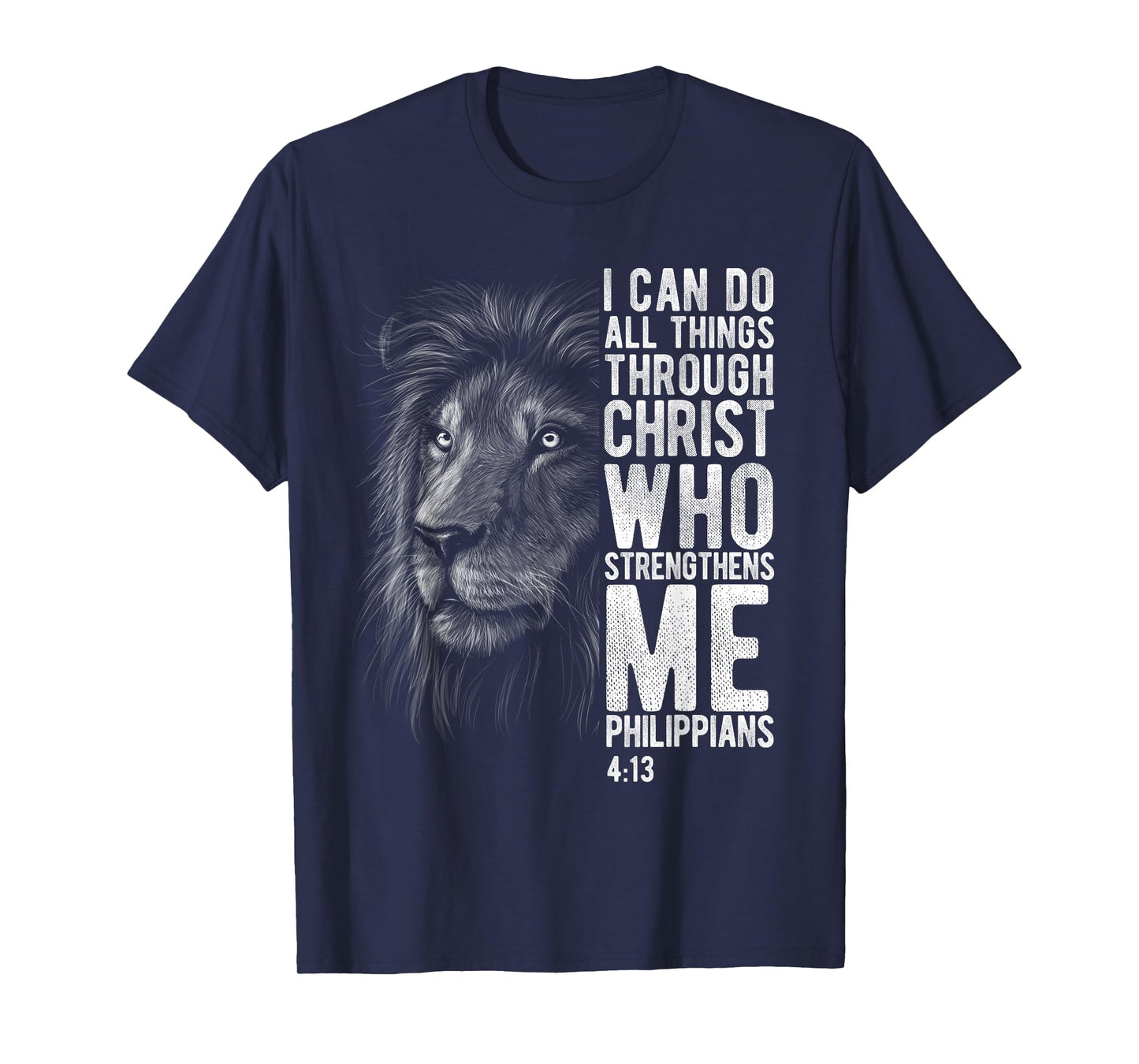 Christian I Can Do All Things Through Christ Lion Faith Gift T-Shirt