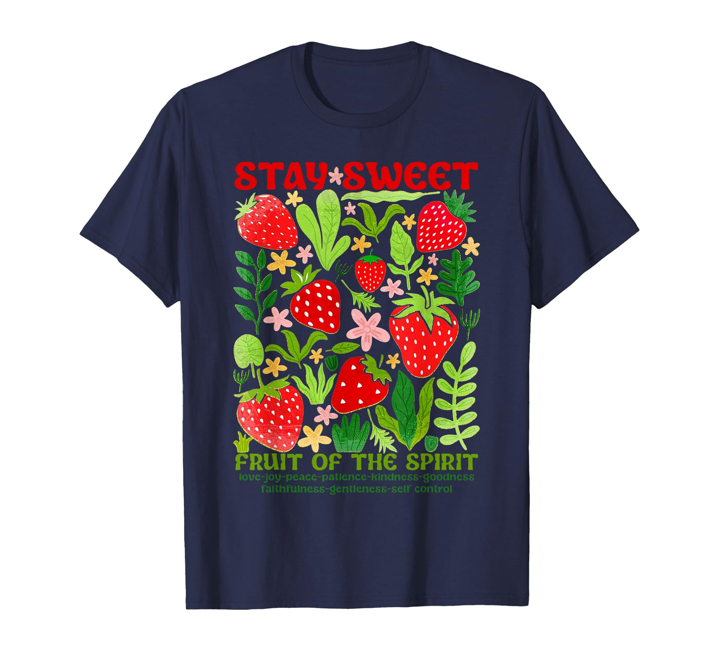 Stay Sweet Fruit Of The Spirit Christian Strawberry Jesus T-Shirt