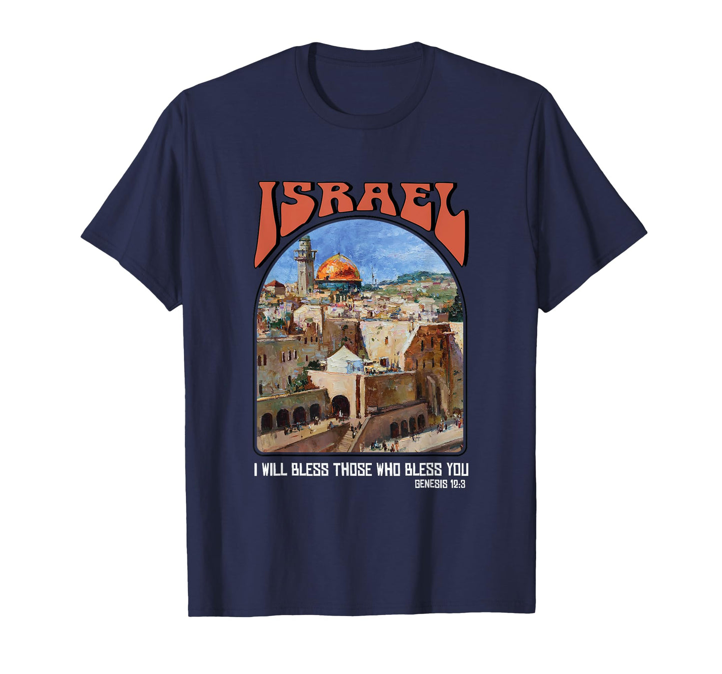 Israel Tee Genesis 12:3 Bible verse Shirt Israel Strong T-Shirt