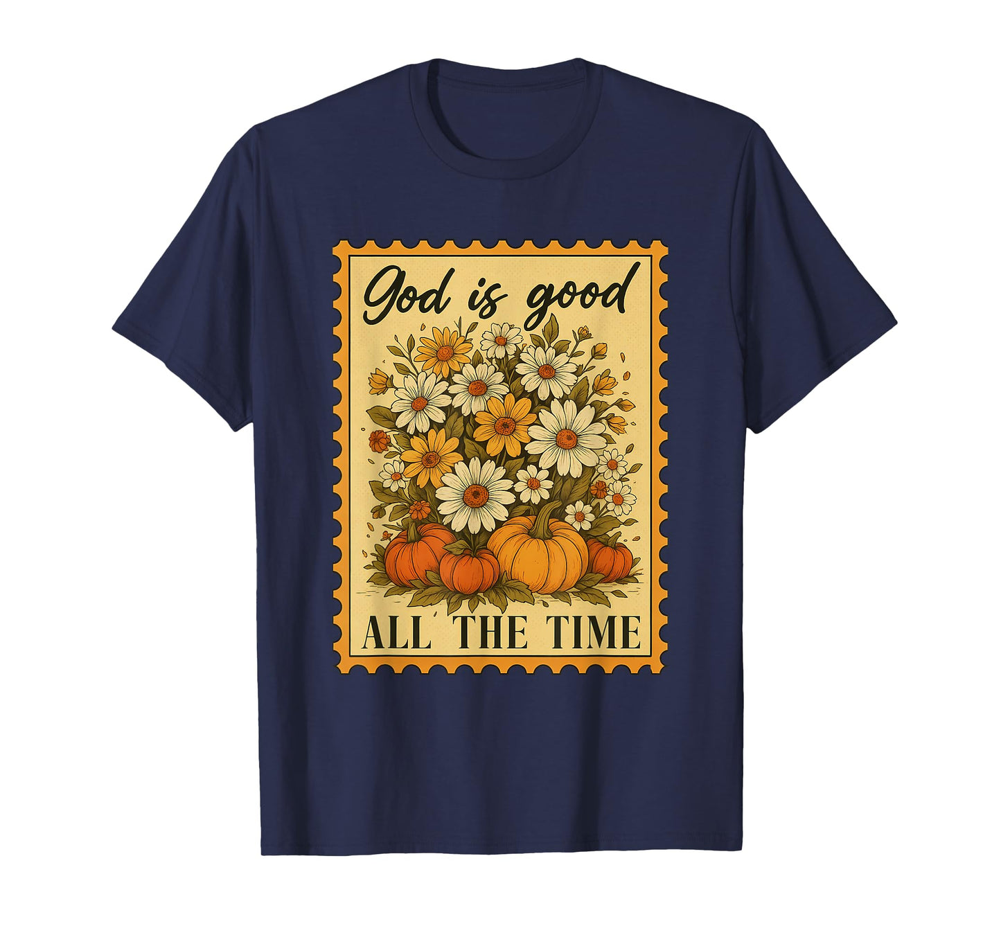God is Good All The Time Christian Bible Fall Floral Costume T-Shirt