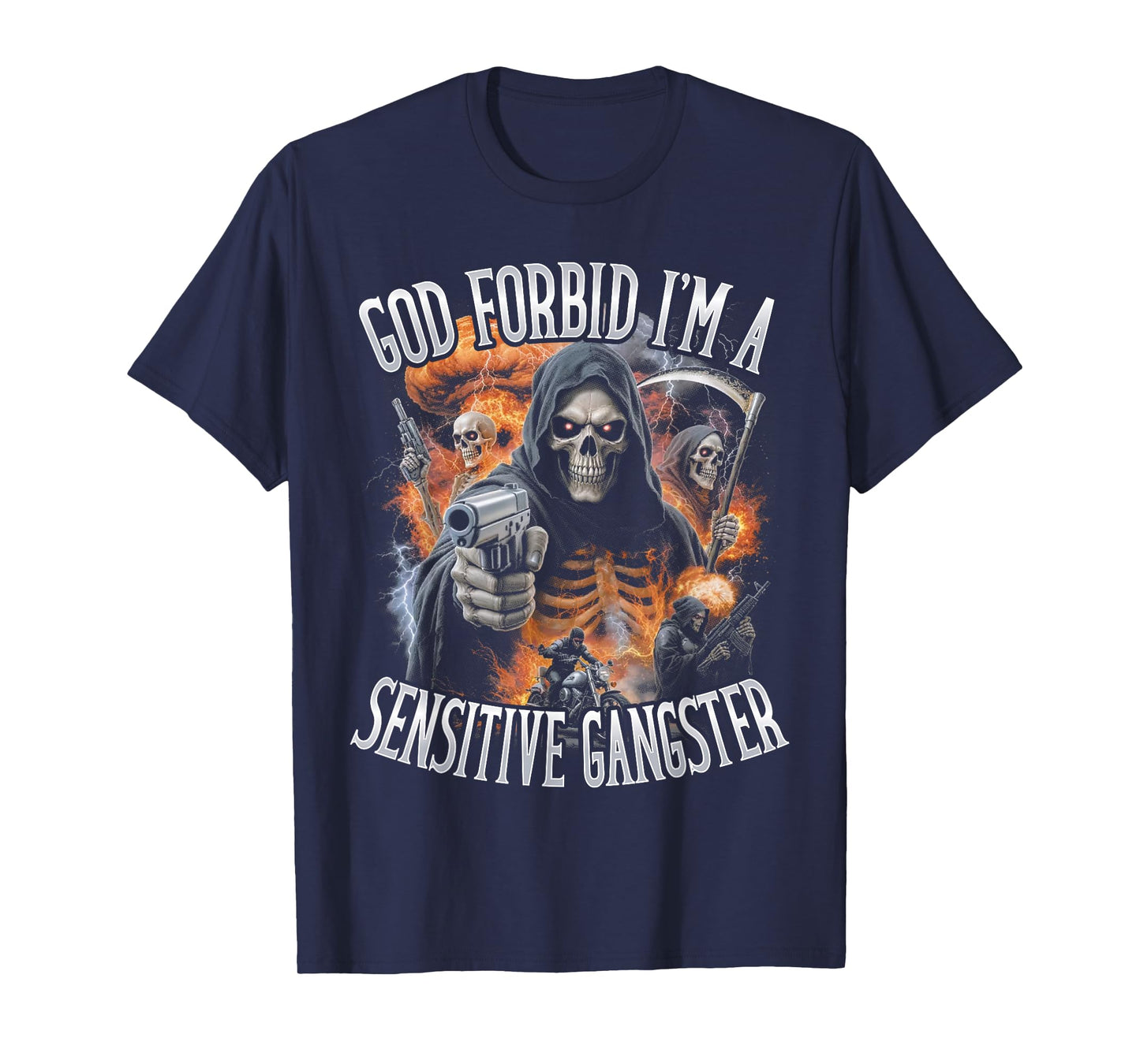 God Forbid I'm A Sensitive Gangster Funny Bootleg Skeleton T-Shirt