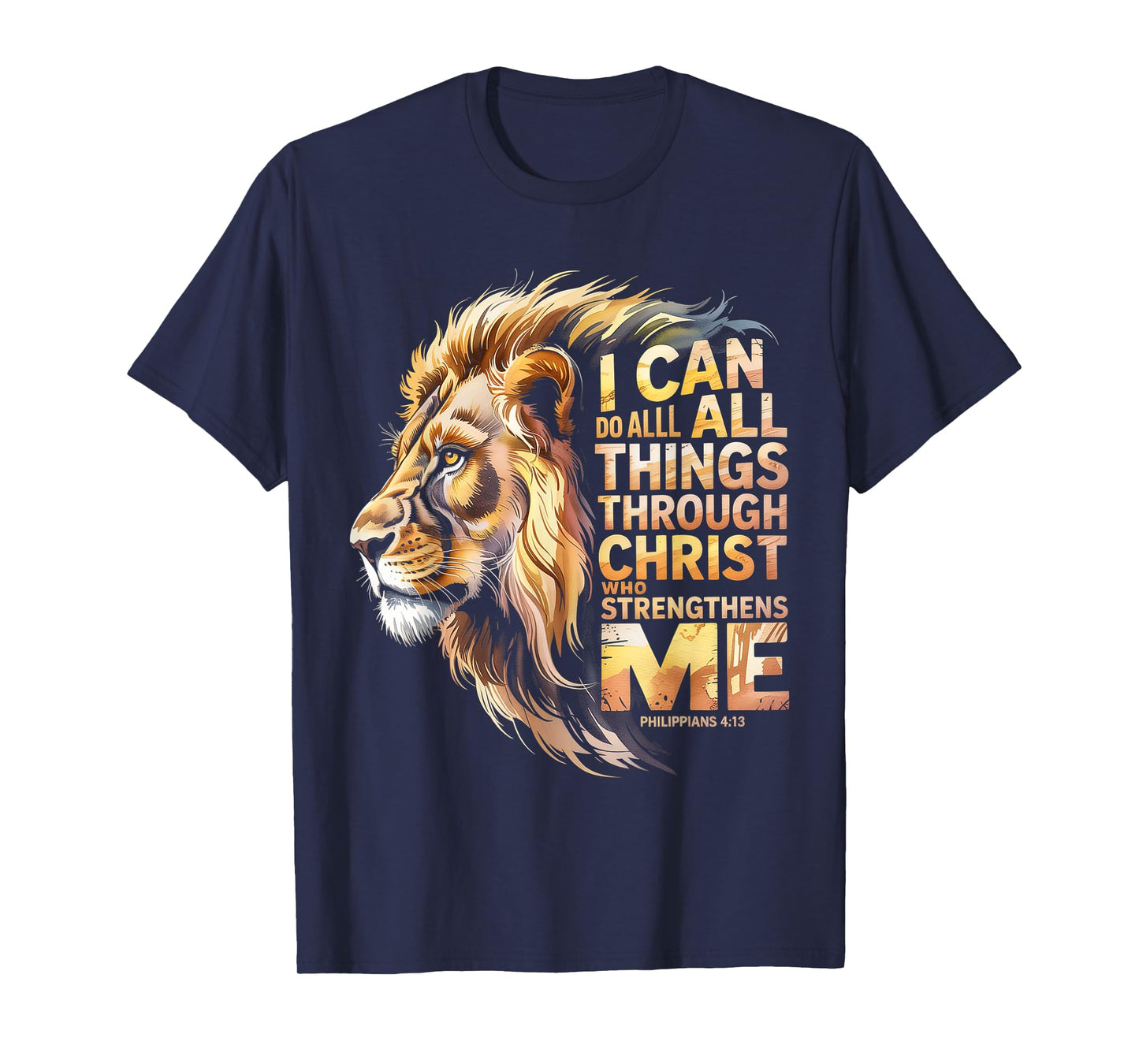 Philippians 4:13 Religious Lion Strengthens Christian Jesus T-Shirt
