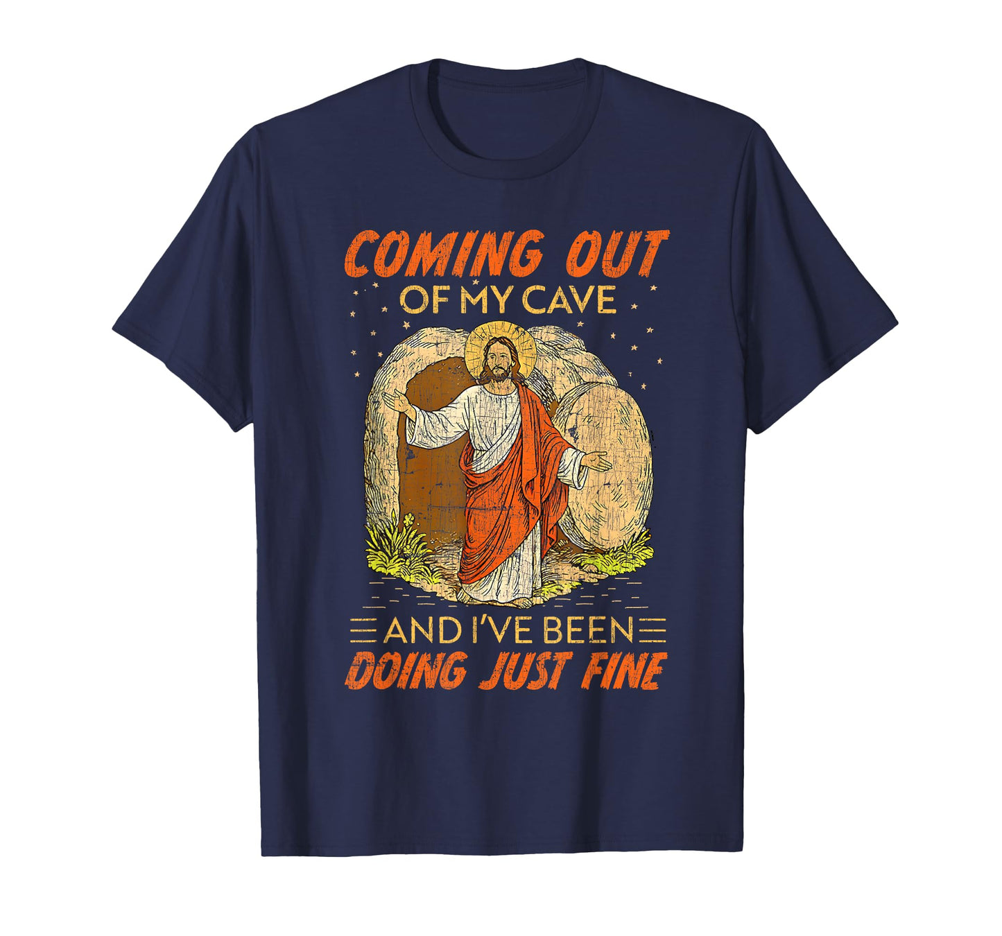 Coming Out Of My Cave Jesus Funny Resurrection Quote T-Shirt