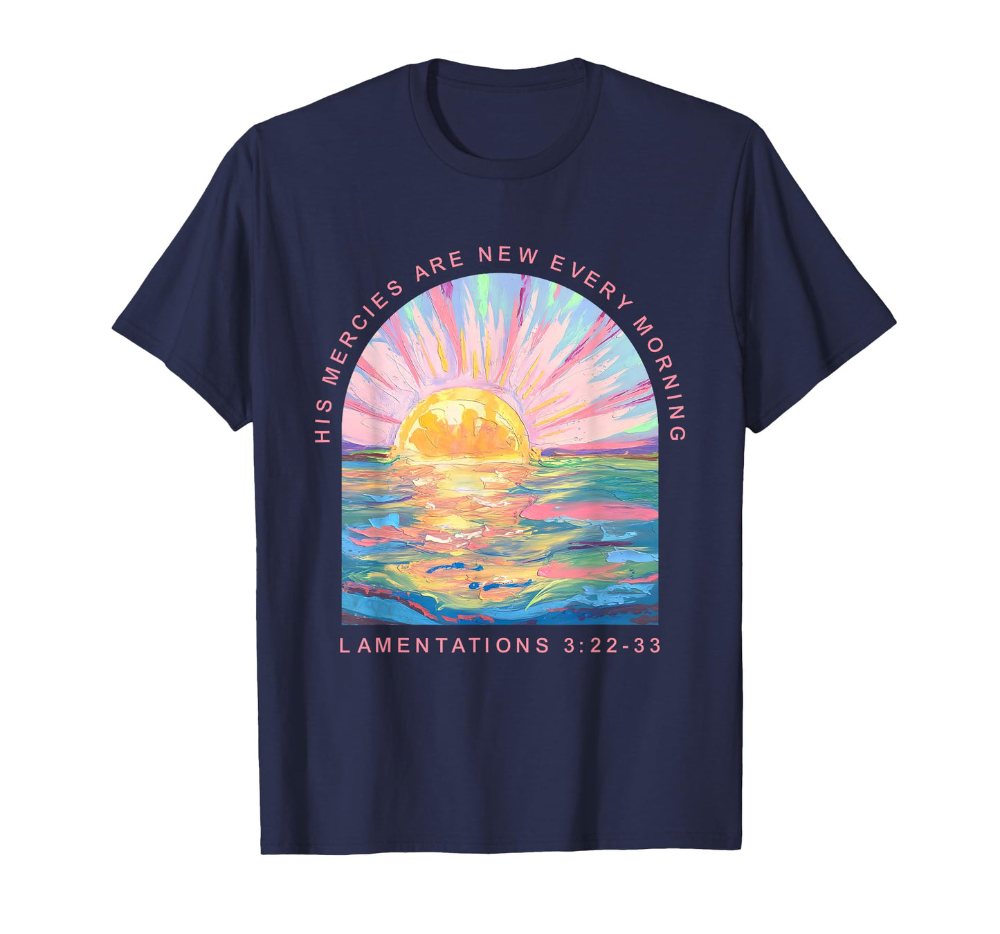 His Mercies Are Made New Every Morning Christian Jesus T-Shirt