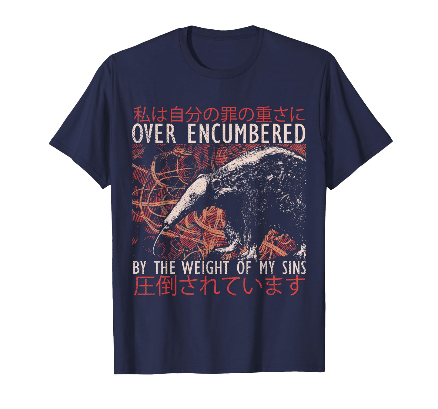 Over Encumbered by The Weight of My Sins Japanese Anteater T-Shirt