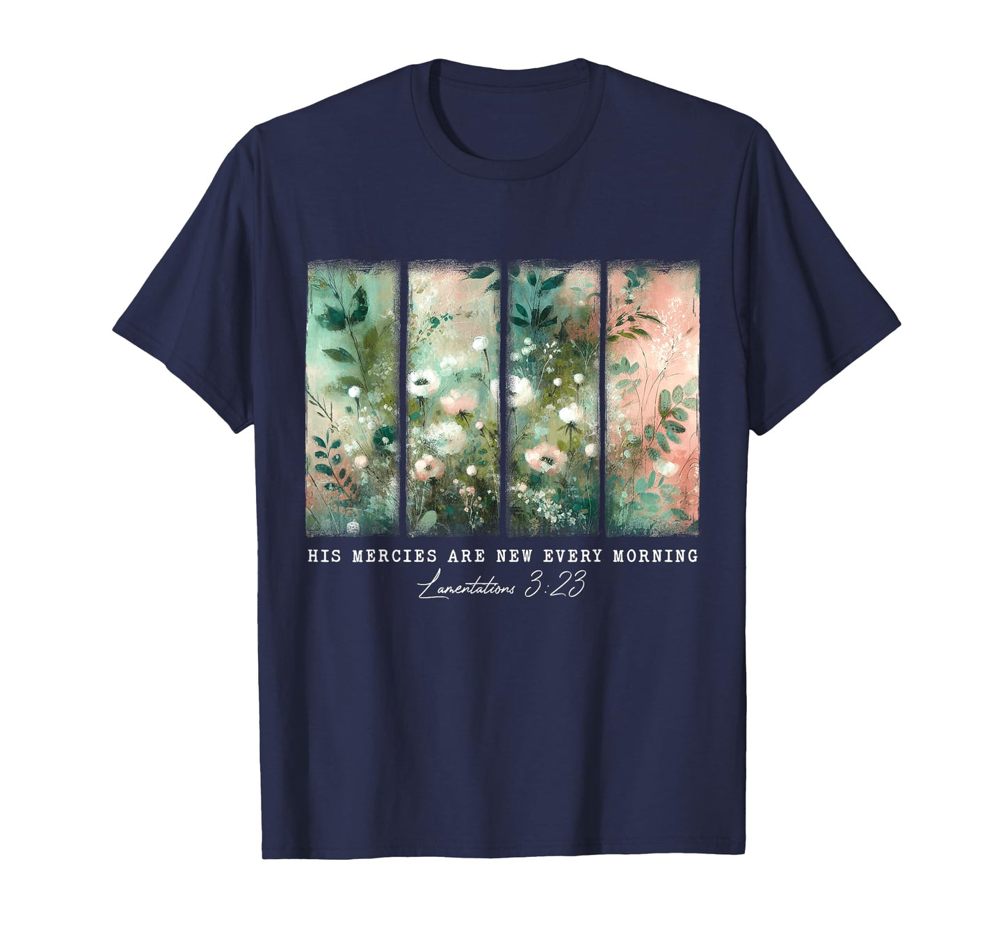 His Mercies Are New Every Morning BIble Verse Christian T-Shirt