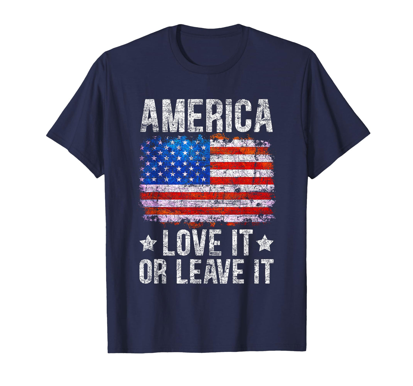 America Love It Or Leave It Patriotic Phrase T-Shirt for Women Men