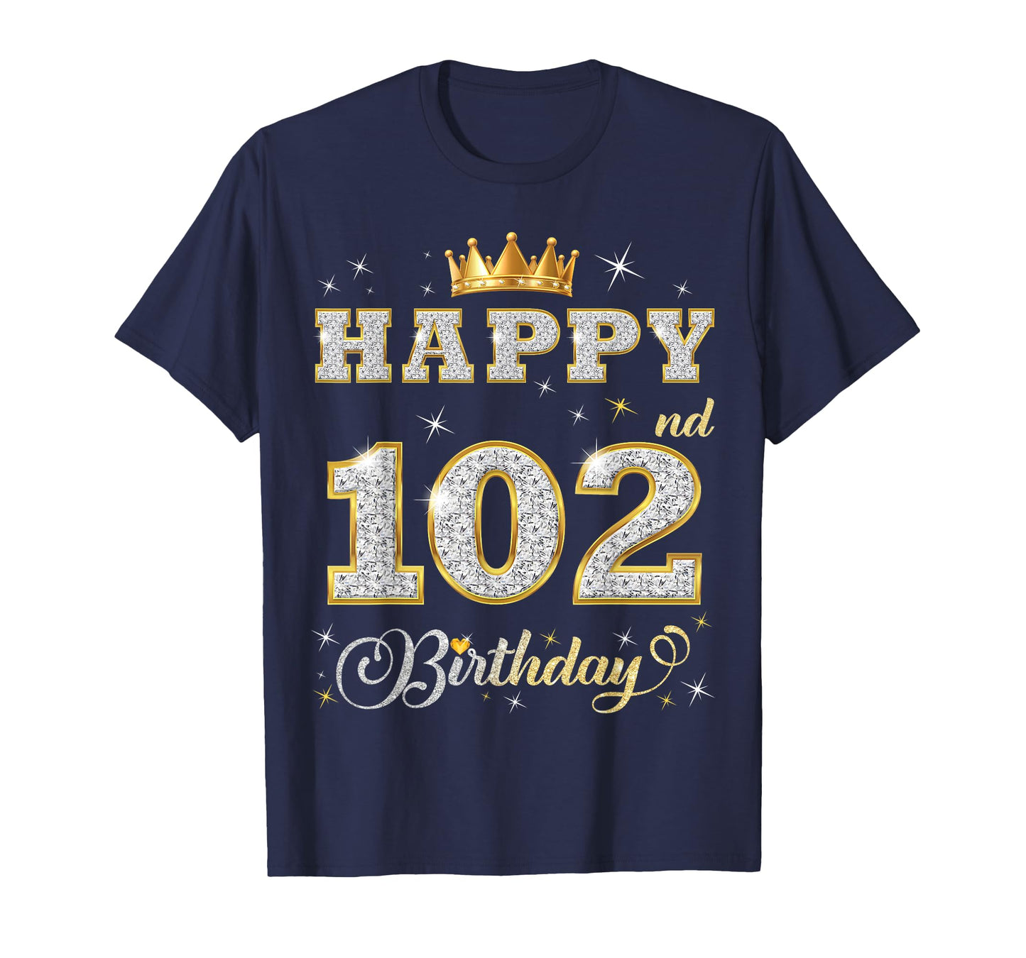 Happy 102nd Birthday 102 Years Old Women Men Birthday Party T-Shirt