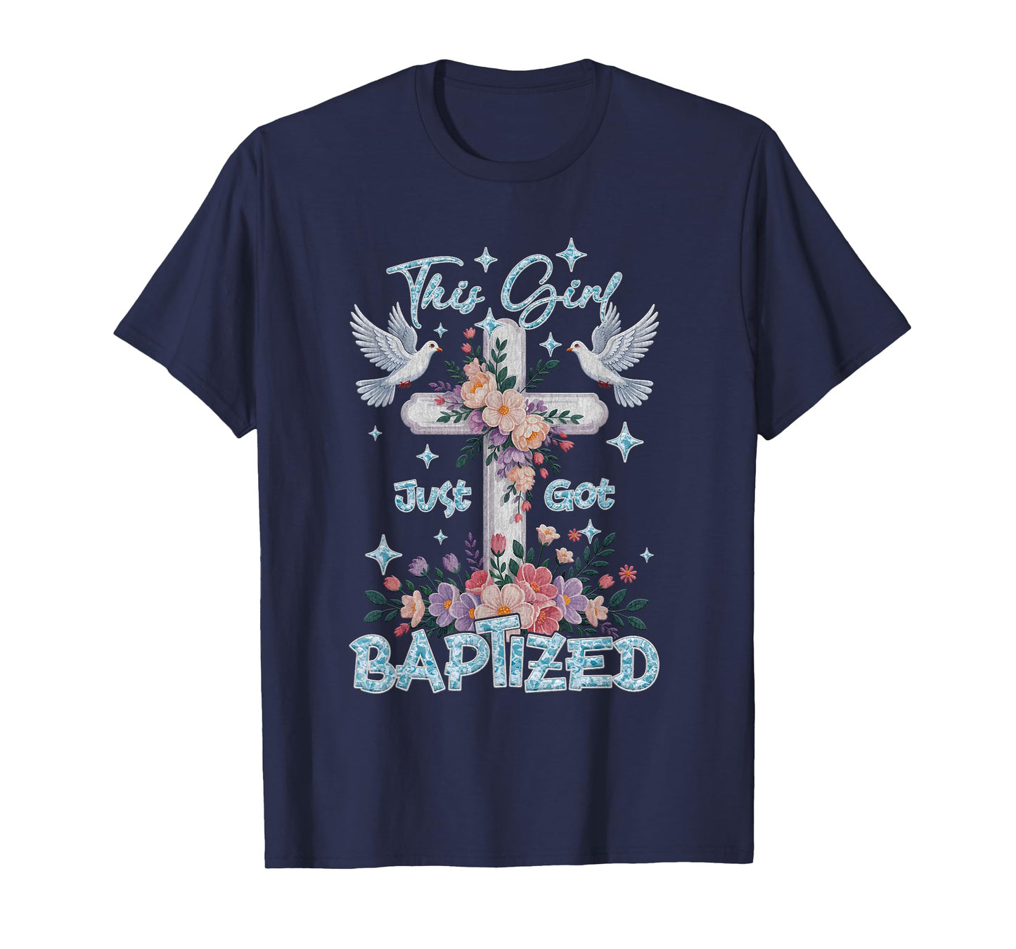 Baptism This Girl Just Got Baptized Christian Communion T-Shirt