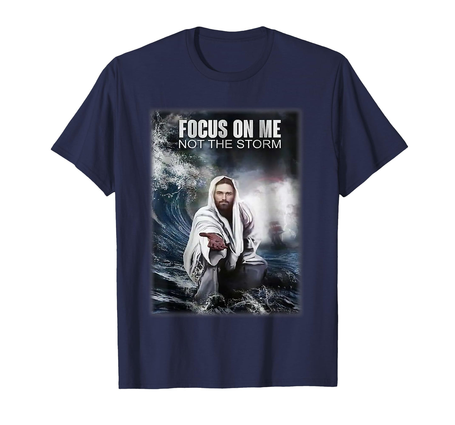Focos on me not the storm Jesus T-Shirt