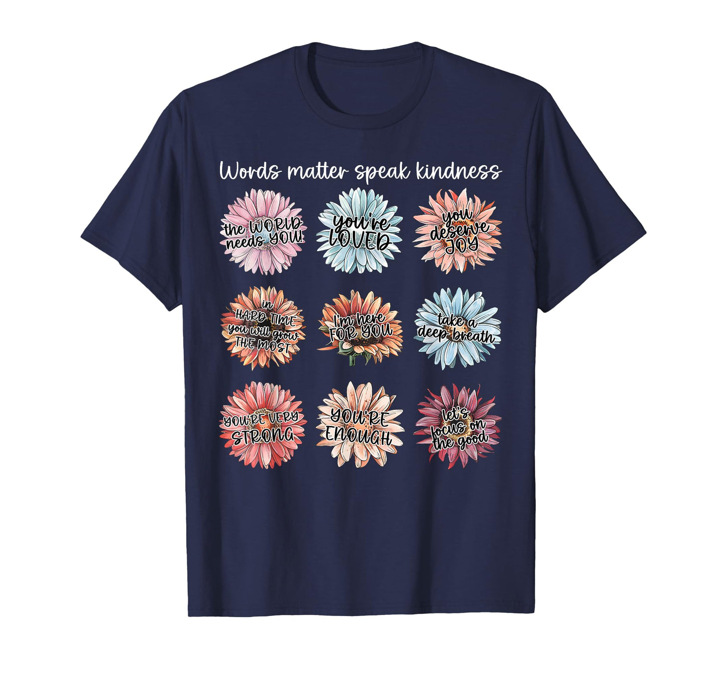You Are Enough Words Matter Speak Kindness Positive Daisy T-Shirt