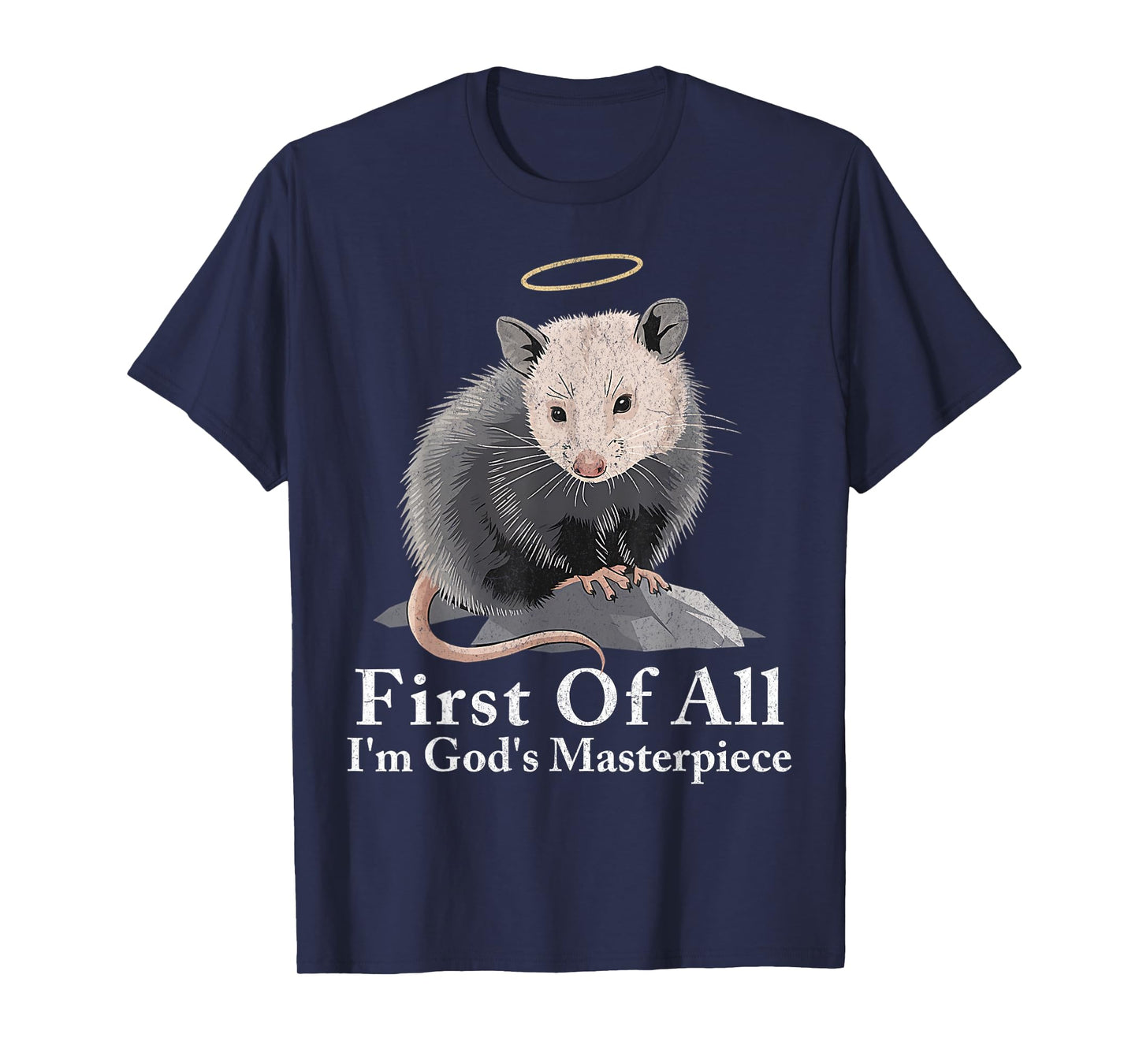 First Of All I'm God's Masterpiece Funny Opossum Possum T-Shirt