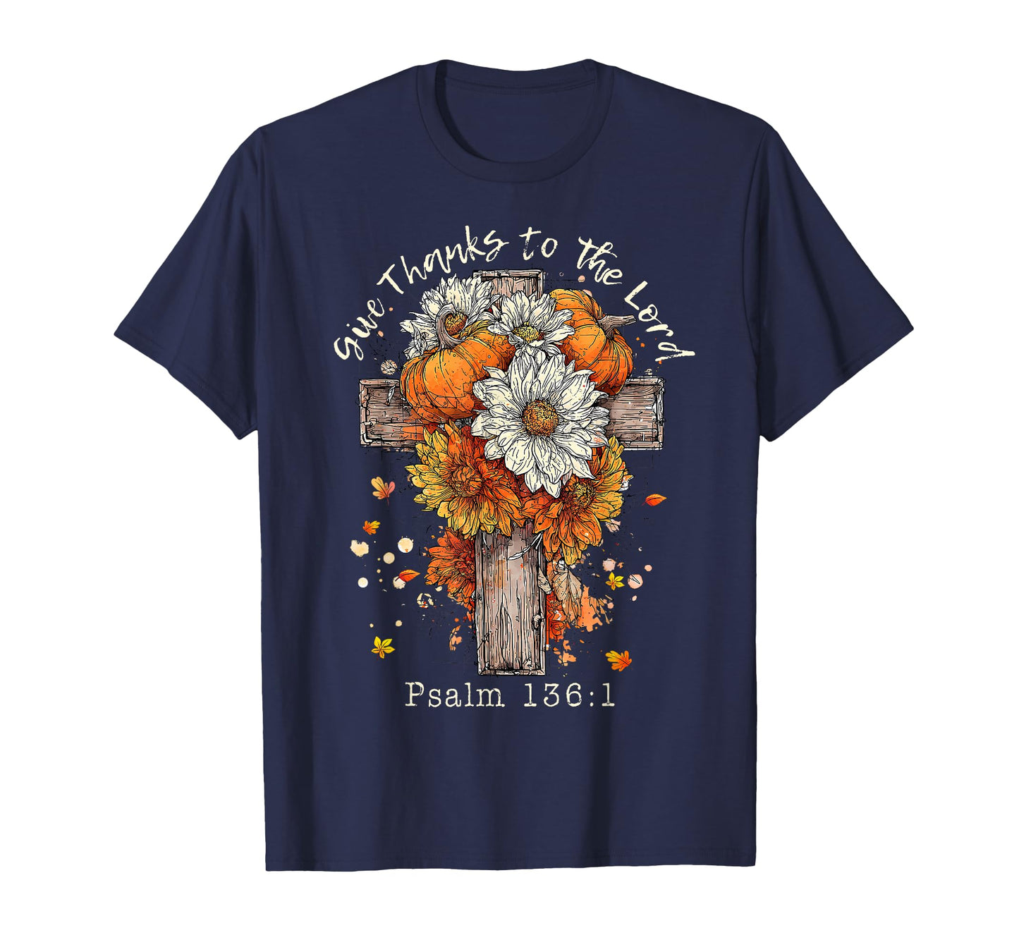 Floral Fall Autumn Pumpkin Christian Give Thanks To The Lord T-Shirt