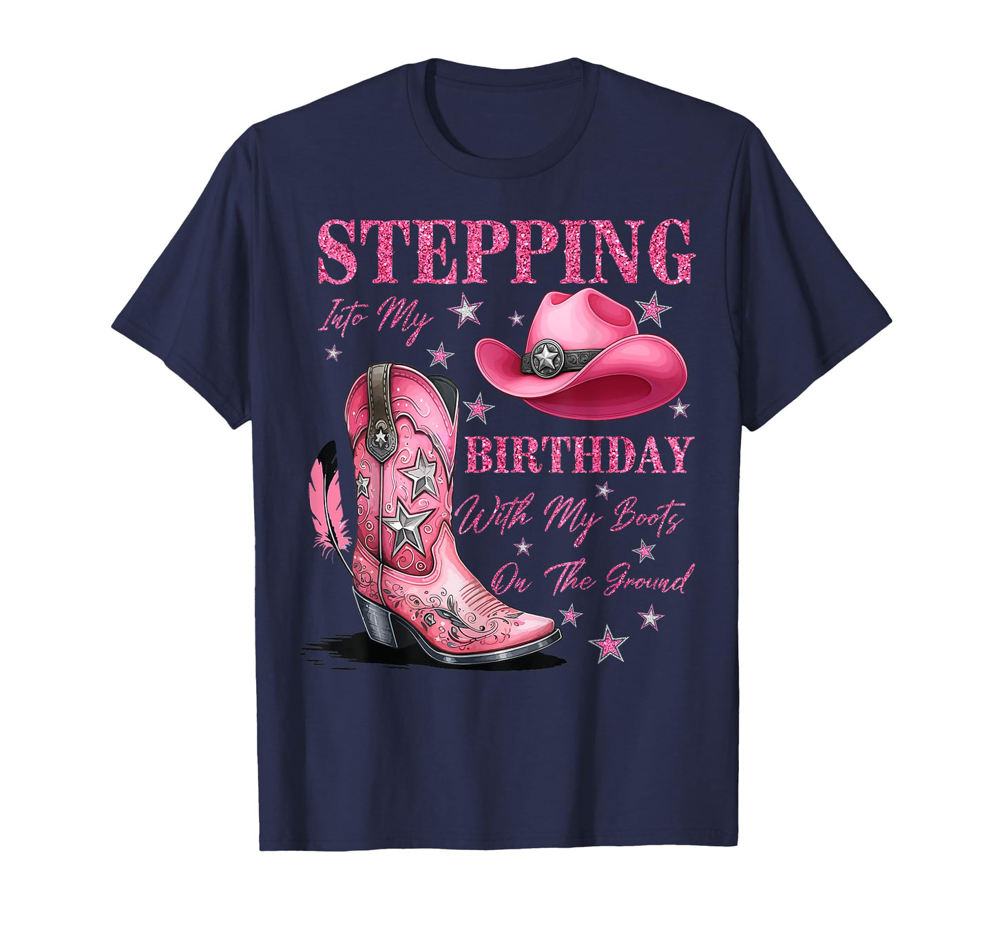 Stepping Into My Birthday with My Boots On The Ground T-Shirt