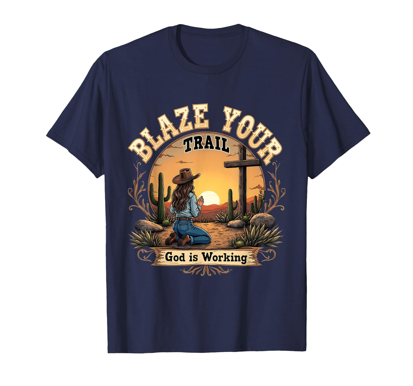 Blaze Your Trail Faithful Cowgirl Praying Sunset Scene T-Shirt