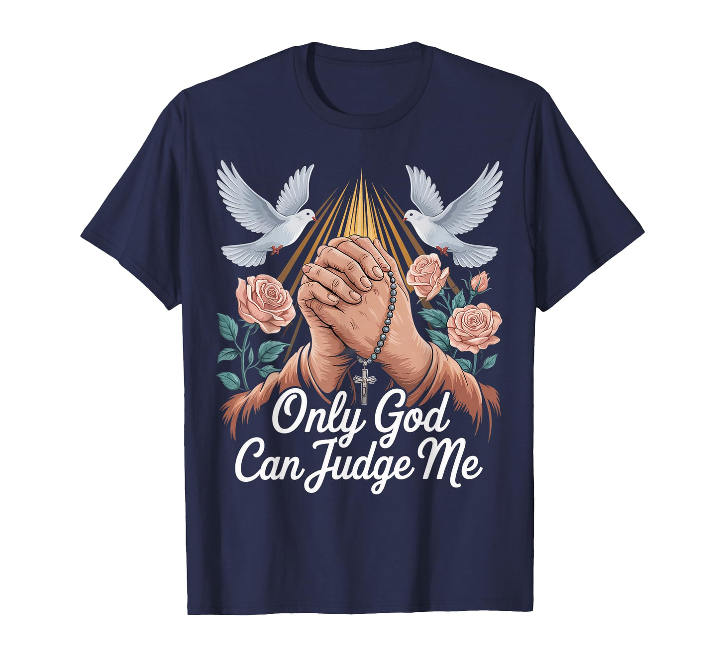 God Can Judge Me Prayer Hands Chicano Tattoo Doves T-Shirt